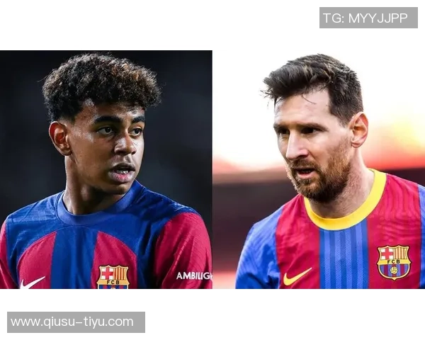 梅西与亚马尔搭档的幻想画面令人心潮澎湃期待未来的精彩瞬间