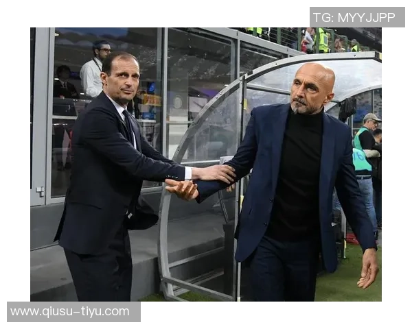 米体分析斯帕莱蒂的执教改变如何为尤文图斯带来新希望与未来展望